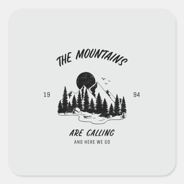 Sticker Carré The Mountains are calling and here we go  (Devant)