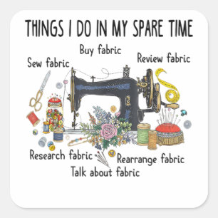 Sticker Carré Things I do in my spare time funny Sewing Quilting
