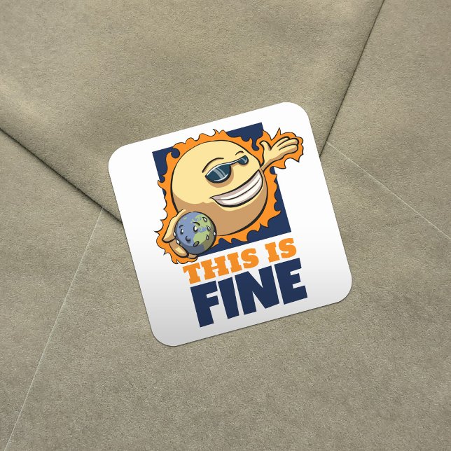 Sticker Carré This Is Fine Global Warming Climate Change Cartoon (Créateur téléchargé)
