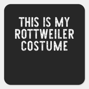 Sticker Carré This Is My Rottweiler Dog Costume Halloween Lazy