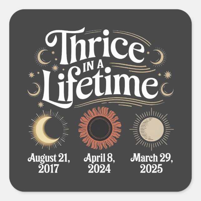 Sticker Carré Thrice in a Lifetime 2025 Solar Eclipse Astronomy (Devant)