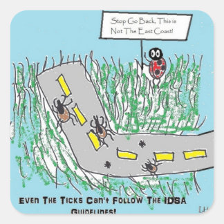 Sticker Carré Tick Humour slamming IDSA Lyme Disease Guidelines