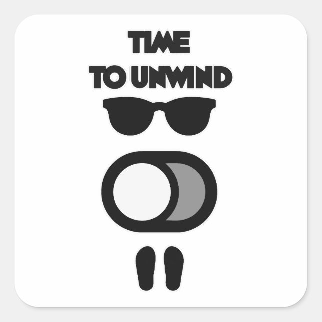 Sticker Carré Time to Unwind Funny Relax Mode Design (Devant)