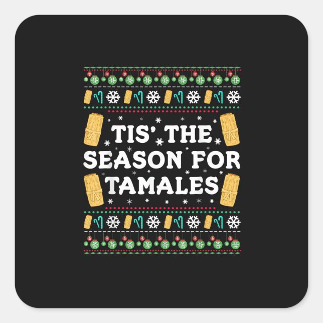 Sticker Carré Tis Season For Tamales Funny Mexican Christmas (Devant)