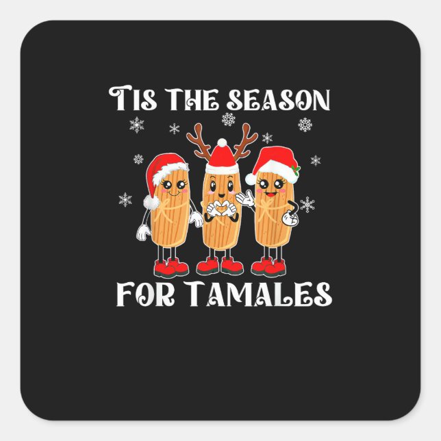 Sticker Carré Tis Season For Tamales Mexican Christmas Modern (Devant)