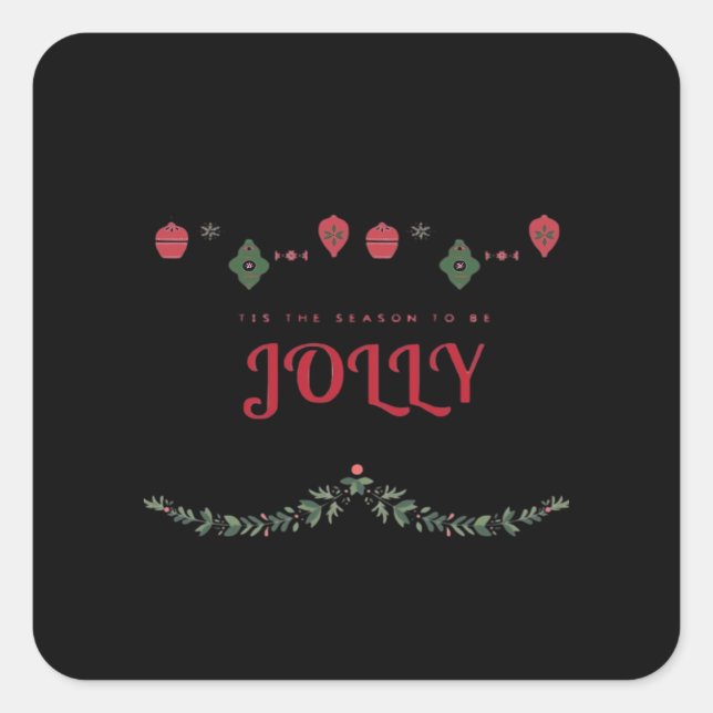 Sticker Carré Tis The Season To Jolly Funny Casual (Devant)