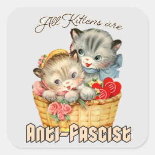 Sticker Carré Tous les chatons sont anti-fascistes