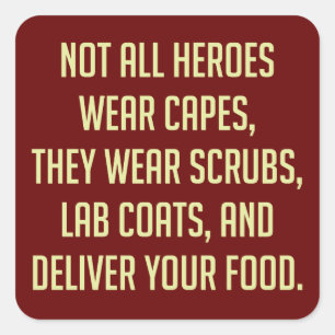 Sticker Carré Tous les héros ne portent pas de capuchons