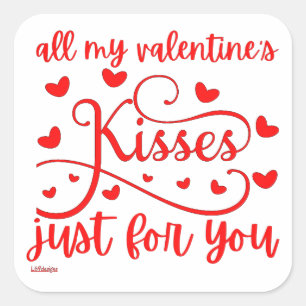 Sticker Carré TOUS LES KISSES DE MA VALENTINE JUSTE POUR VOUS ro