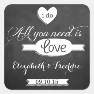 Sticker Carré Tout ce dont vous avez besoin est Love Chalkboard