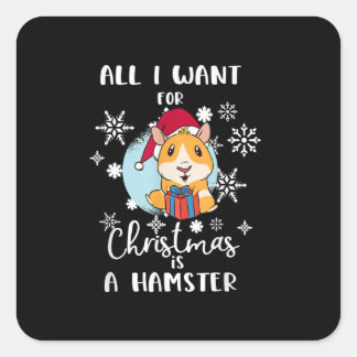 Sticker Carré Tout Ce Que Je Veux, Noël Est Un Hamster