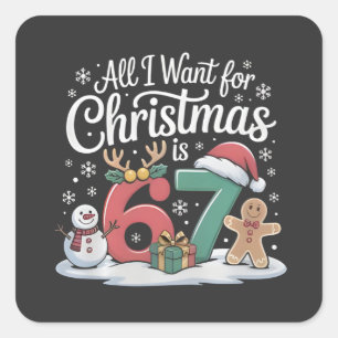 Sticker Carré Tout ce que je veux pour Noël c'est 67 Six Sept Mè