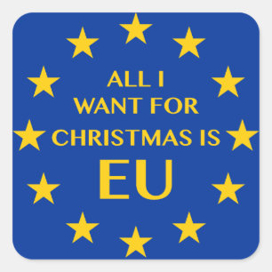 Sticker Carré Tout ce que je veux pour Noël, c'est l'UE