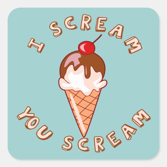 Sticker Carré Tout Crier Pour Glace Cream (Devant)