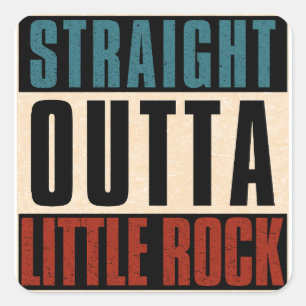 Sticker Carré Tout droit sorti de Little Rock Arkansas AR