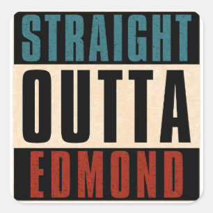 Sticker Carré Tout droit sorti d'Edmond Oklahoma OK