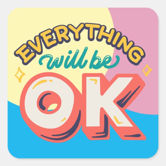 STICKER CARRÉ TOUT VA BIEN ÊTRE AFFIRMATION QUOTES (Devant)
