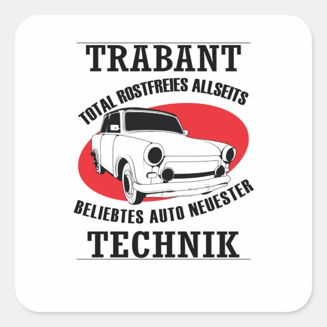 Sticker Carré Trabi DDR "Voiture sans rouille avec une technolog (Devant)