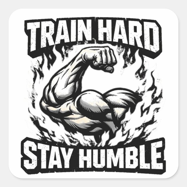 Sticker Carré Train Hard Stay Humble – Gym Mindset Balance (Devant)