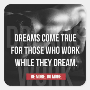 Sticker Carré Travailler dur - Les rêves deviennent réalité - Gy