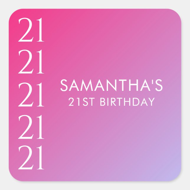 Sticker Carré Trendy Modern Bold Pink Gradient 21st Birthday (Devant)