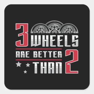 Sticker Carré Triker 3 roues sont meilleurs que 2 motocyclistes