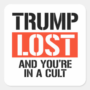 Sticker Carré Trump Lost et vous êtes dans un culte