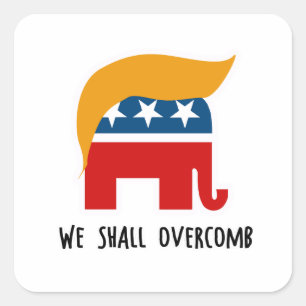 Sticker Carré Trumplican - Nous Devrons Surmonter