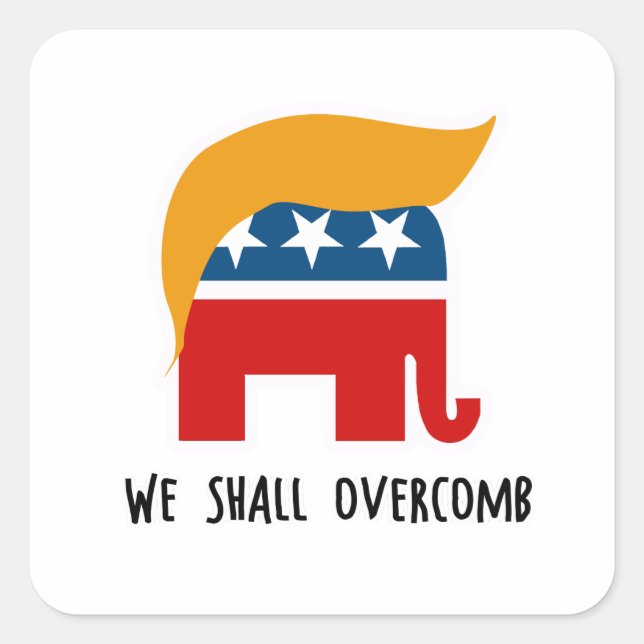 Sticker Carré Trumplican - Nous Devrons Surmonter (Devant)