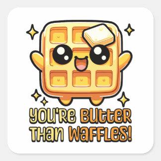Sticker Carré Tu es plus Beurre que gaufre ! Jeu de gaufre au be