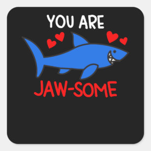 Sticker Carré Tu Es Un Jaw-Une Très Belle Valentinne De Requin