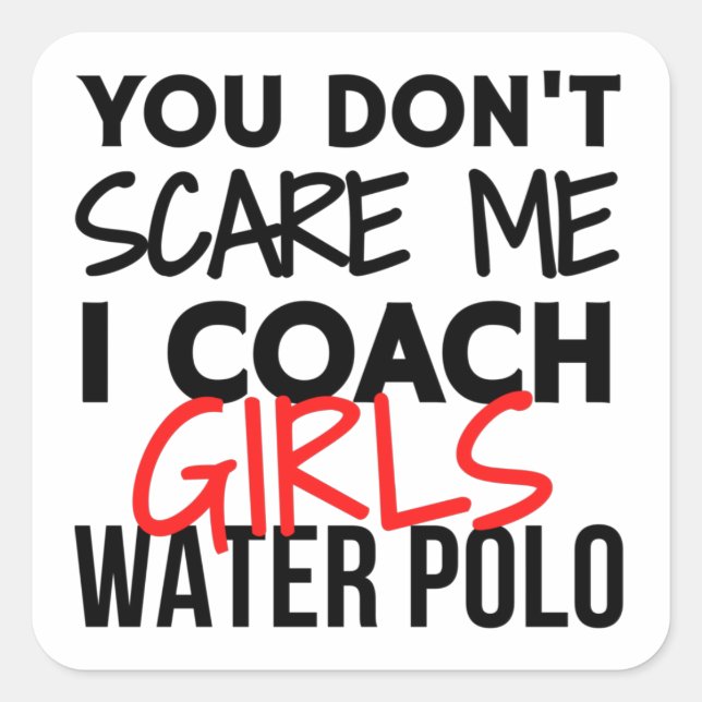 Sticker Carré Tu ne me fais pas peur, je fais du water-polo aux  (Devant)