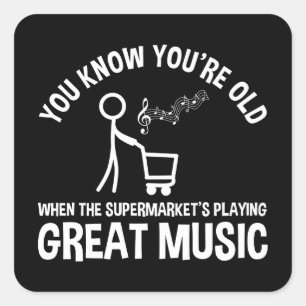 Sticker Carré Tu sais que tu es une vieille citation drôle
