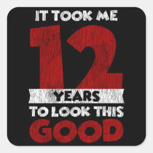 Sticker Carré Un Anniversaire de 12 ans m'a fait bonne apparence