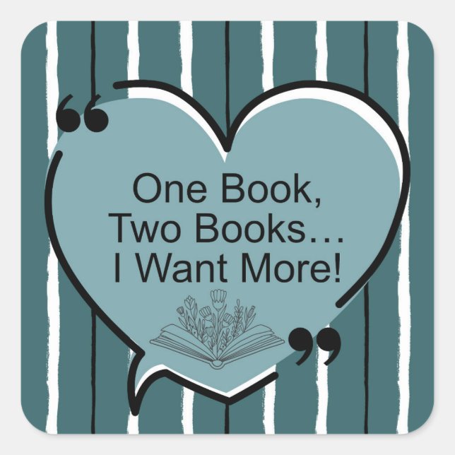 Sticker Carré Un livre, deux livres... Je veux plus ! (Devant)