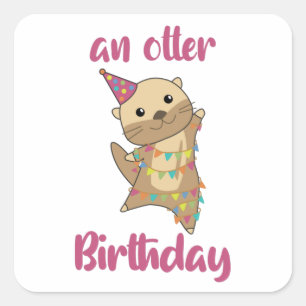 Sticker Carré Un Otter Anniversaire Souhaite Joli Otter Carré S