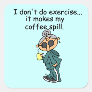 Sticker Carré Une Autre Raison De Ne Pas Exercer