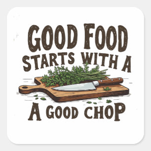 Sticker Carré Une bonne cuisine commence avec un bon chef cuisin