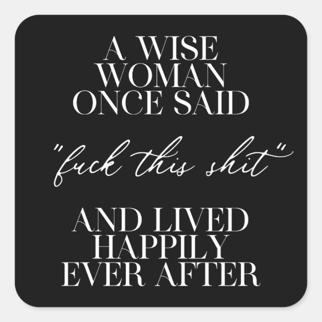 Sticker Carré Une Femme Qui A Dit Un Jour : (Devant)