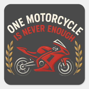 Sticker Carré Une moto n'est jamais assez, addiction à la moto