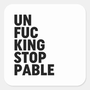 Sticker Carré Unfu*kingstoppable