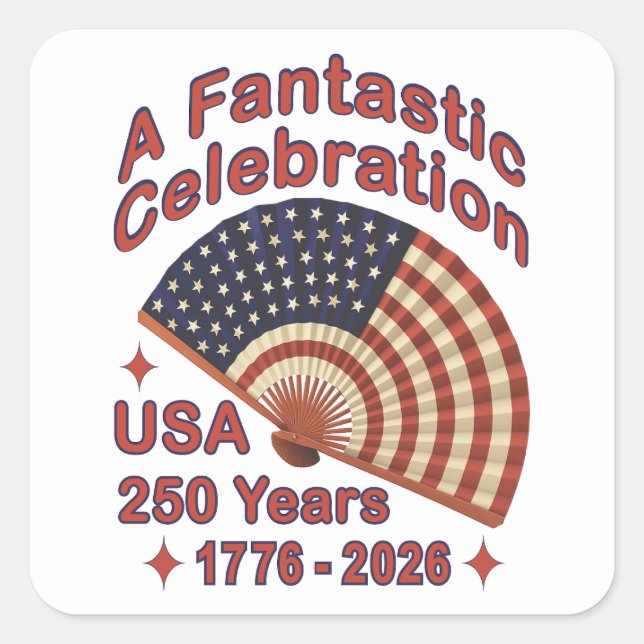 Sticker Carré USA 250 Years Patriotic Fan Design – 1776-2026  (Devant)