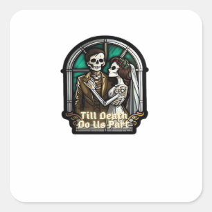 Sticker Carré Valentine Jusqu'à Ce Que La Mort Nous Sépare Class