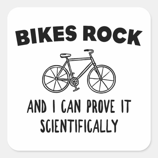 Sticker Carré Vélos Rock Et Je Peux Le Prouver Scientifiquement (Devant)
