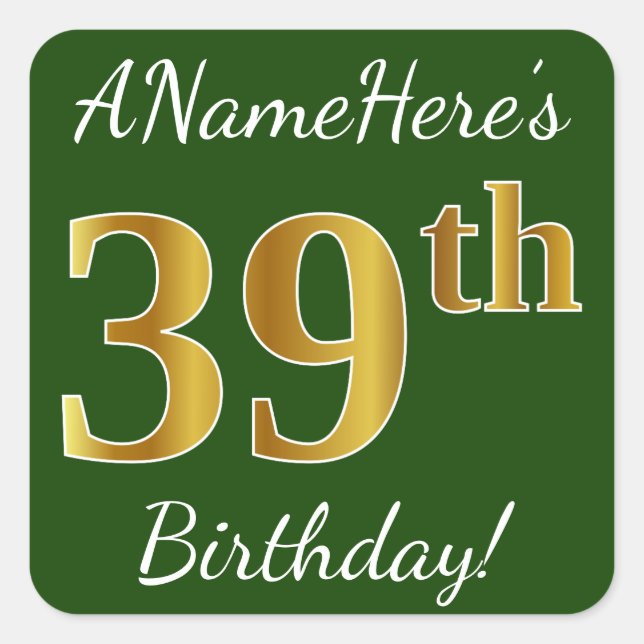 Sticker Carré Vert, Faux Gold 39e anniversaire + Nom personnalis (Devant)