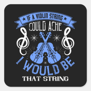 Sticker Carré Violon - Si Une Chaîne De Violon Pourrait Ache
