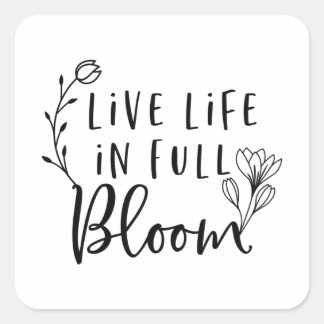Sticker Carré Vivre en pleine floraison