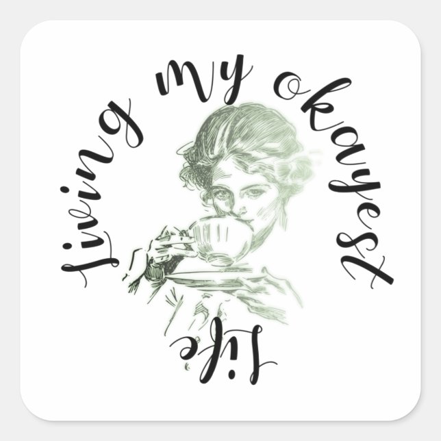 Sticker Carré Vivre ma vie Okayest (Devant)