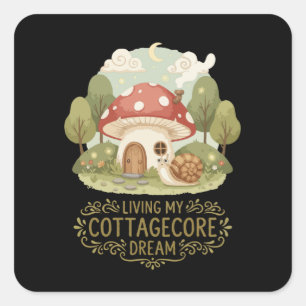 Sticker Carré Vivre mon rêve Cottagecore   Joli Mushr Fantaisist