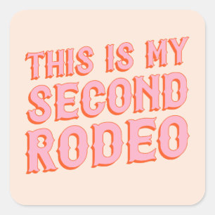 Sticker Carré Voici My Second Rodeo (vieilles lettres occidental